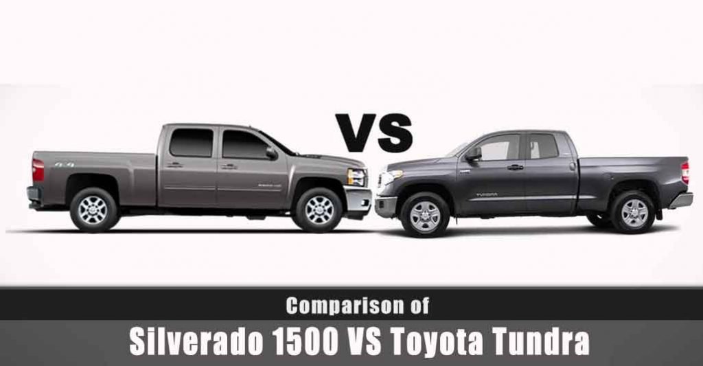 Chevy Silverado 1500 Vs. Toyota Tundra