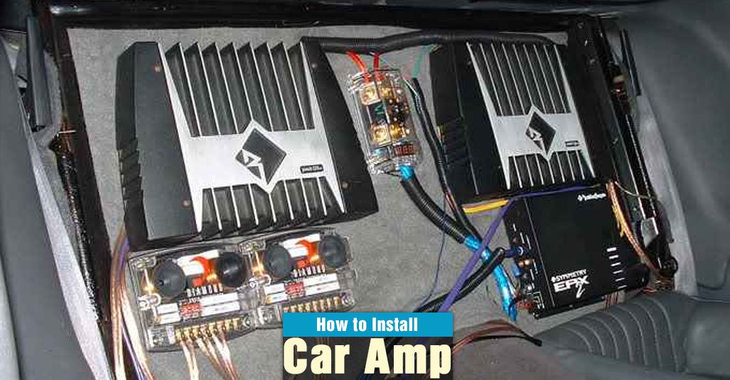 How to Install A Car Amplifier? 